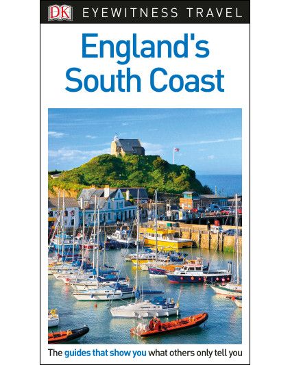 DK Eyewitness Travel Guide England`s South Coast by Kindersley Dorling (2017)