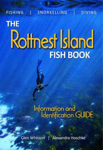 The Rottnest Island Fish Book by Aqua Research and Monitoring Services