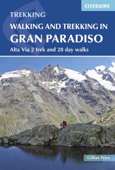 Walking and Trekking in the Gran Paradiso (3rd Edition) Travel Guide by Cicerone Press (2018)
