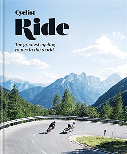 Cyclist Ride: Greatest Cycling Routes in the World
