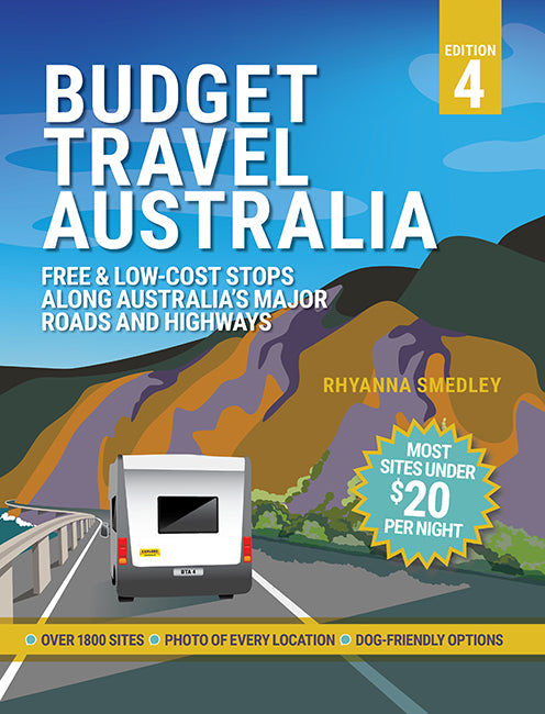 Budget Travel Australia: Free and Low-Cost Stops Along Australia's Major Roads and Highways