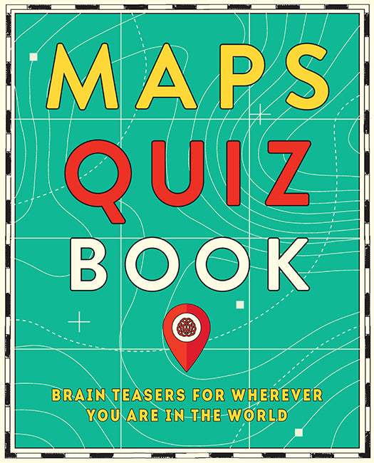 Buy Maps Quiz Book: Brain Teasers for Map Lovers the World Over – The ...
