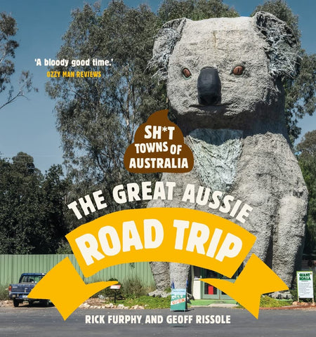 Sh*t Towns of Australia: The Great Aussie Road Trip
