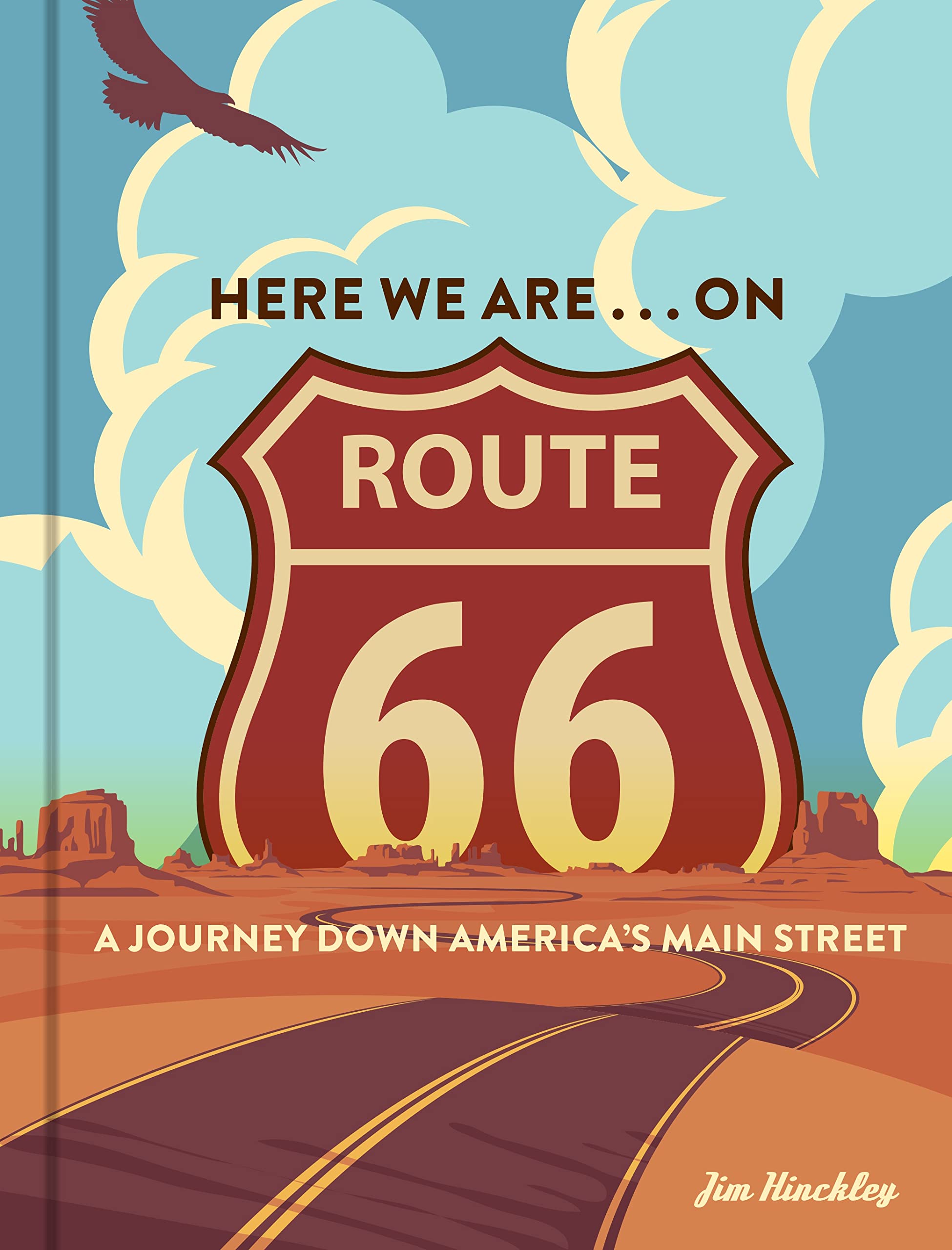 Here We Are ... on Route 66: A Journey Down America’s Main Street