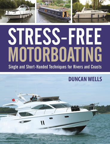 Stress Free Motorboating: Single and Short-Handed Techniques