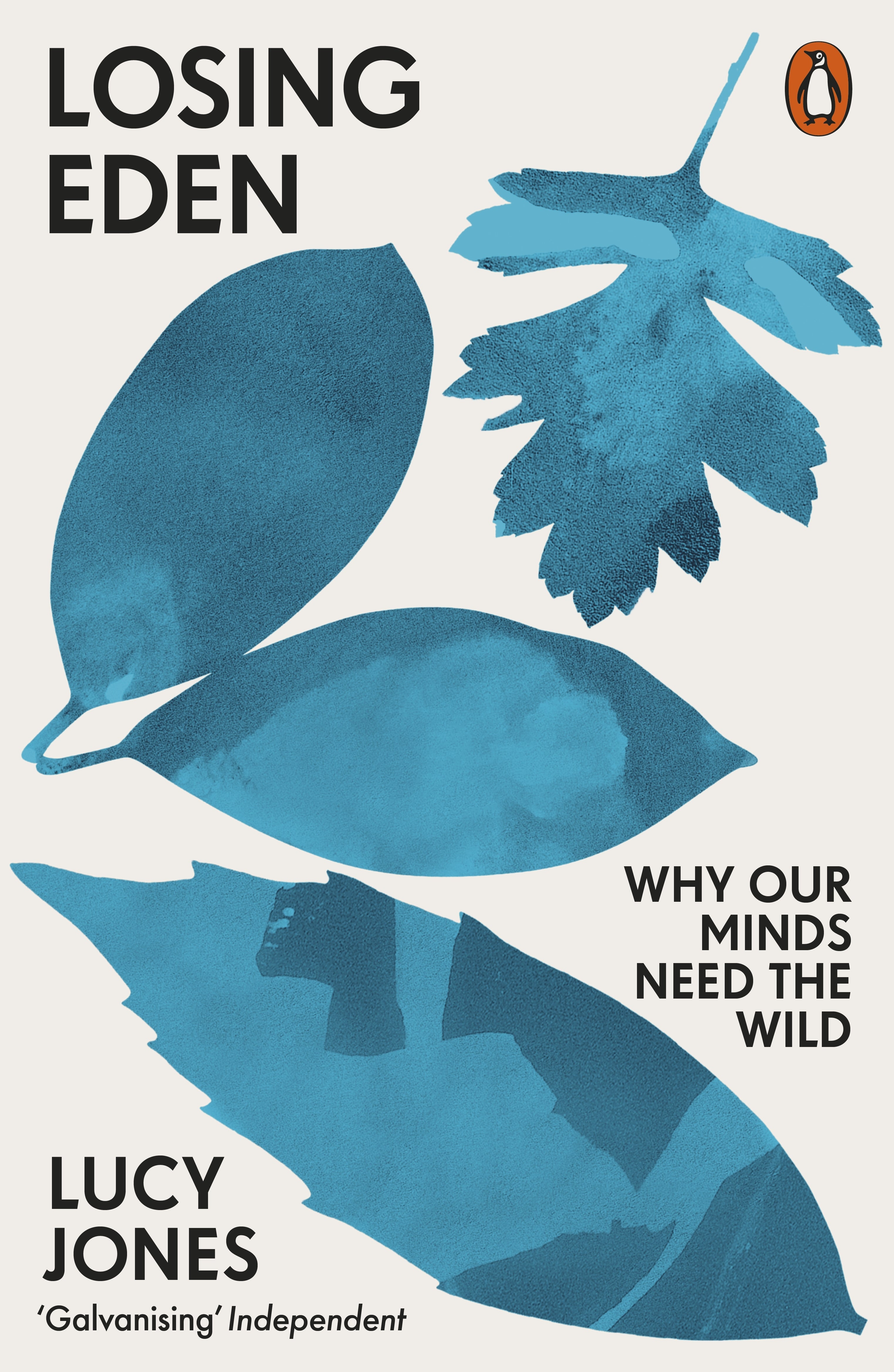 Losing Eden: Why Our Minds Need the Wild