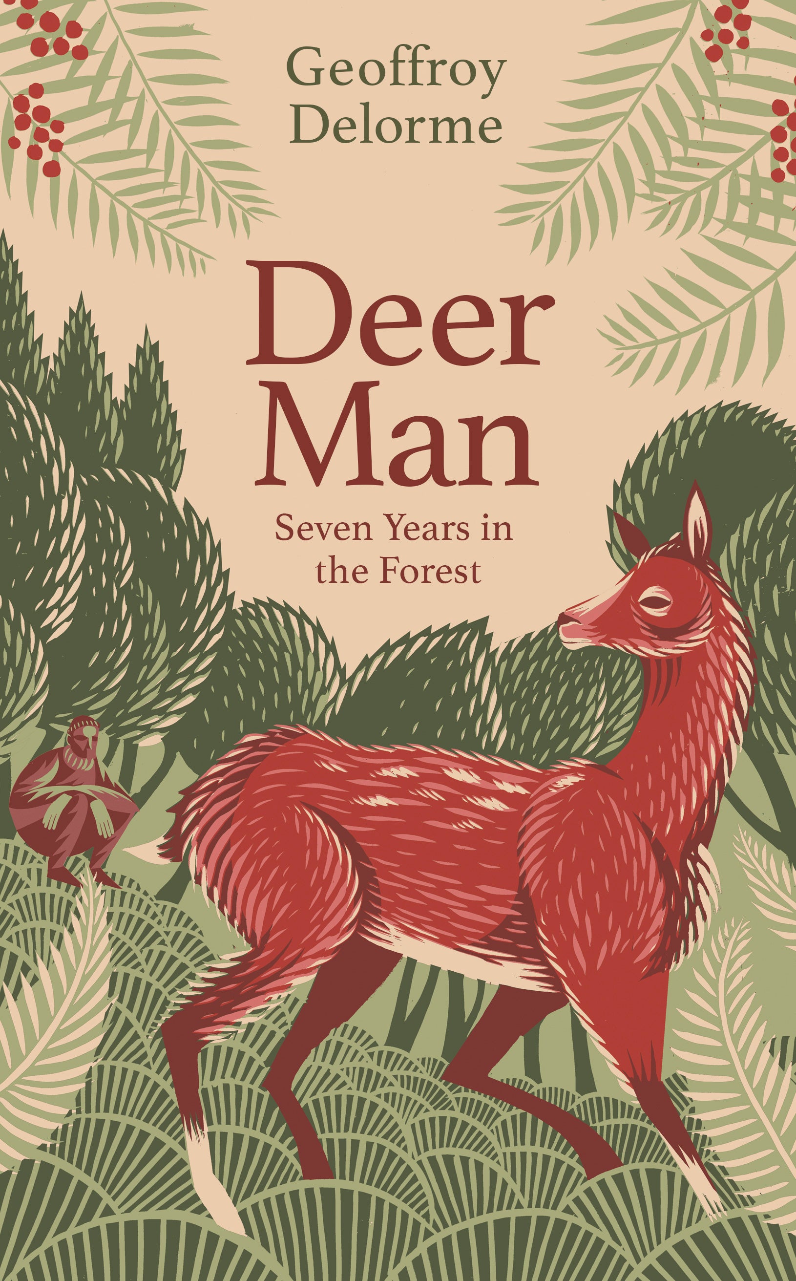 Deer Man: Seven Years in the Forest
