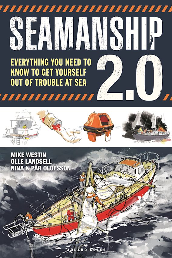 Seamanship 2.0:  Everything You Need to Know to Get Yourself Out of Trouble at Sea