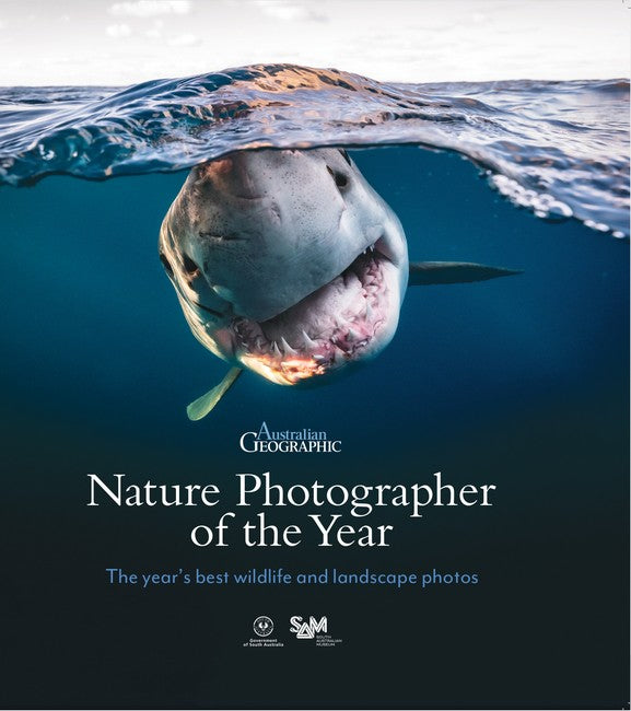 Australian Geographic Nature Photography of the Year: The Year's Best Wildlife and Landscape Photos