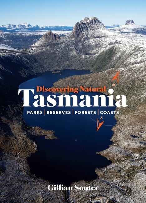 Discovering Natural Tasmania: Parks Reserves Forests Coasts