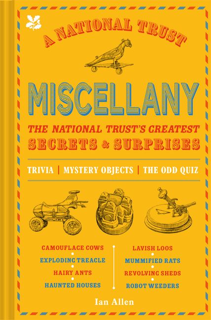 The National Trust Miscellany: The National Trust's Greatest Secrets & Surprises